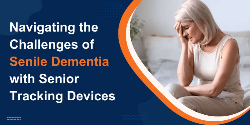 Senior Tracking Devices